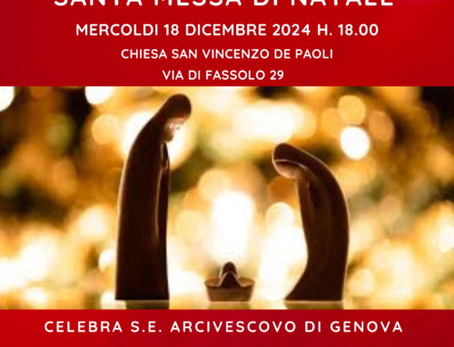 SANTA MESSA DI NATALE DEL CEIS GENOVA – Celebra l’Arcivescovo di Genova Padre Marco Tasca – Mercoledì 18 dicembre 2024 H 18.00 Chiesa San Vincenzo De Paoli, Via del Fassolo 29